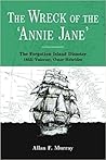 The Wreck of the 'Annie Jane' by Allan F. Murray The Wreck of the 'Annie Jane' by Allan F. Murray