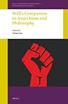 Brill's Companion to Anarchism and Philosophy Brill's Companion to Anarchism and Philosophy