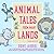Animal Tales from Many Lands by Harvey Fierstein