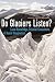Do Glaciers Listen? by Julie Cruikshank
