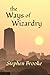 The Ways of Wizardry (Wizardry, #1)