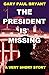 The President is Missing: A...