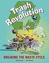 Trash Revolution by Erica Fyvie