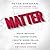 Matter: Move Beyond the Competition, Create More Value, and Become the Obvious Choice
