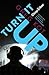 Turn It Up: A Guided Tour Through the Worlds of Pop, Rock, Rap and More