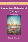 Cognitive-Behavioral Therapy by Michelle G. Craske