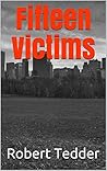 Fifteen Victims