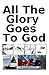 All the Glory Goes to God