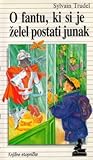 O fantu, ki si je želel postati junak