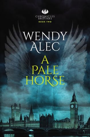 A Pale Horse Chronicles Of Brothers 4 By Wendy Alec