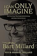 I Can Only Imagine: A Memoir
