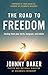 The Road to Freedom: Healing from Your Hurts, Hang-ups, and Habits