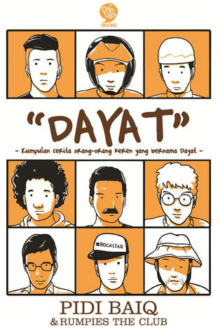 DAYAT KUMPULAN CERITA ORANG-ORANG KEREN YANG BERNAMA DAYAT