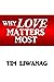 Why Love Matters Most