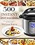 500 Instant Pot Recipes: Ea...