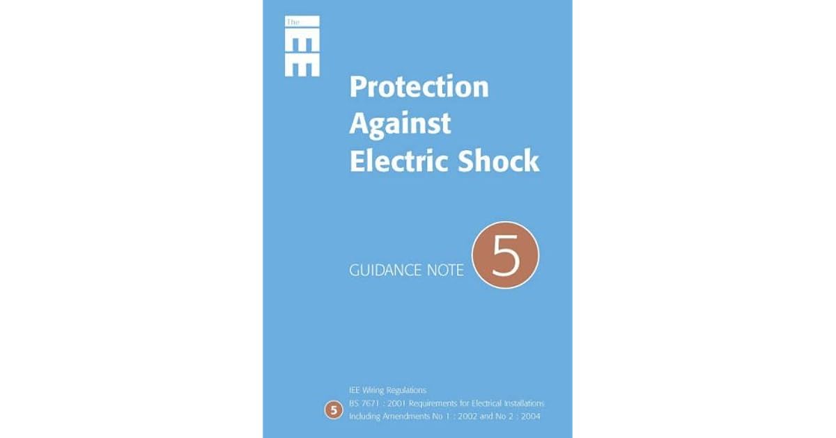 Guidance Notes Protection Against Electrical Shock No. 5 by Institution of