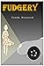 Fudgery
