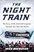 Night Train: The Story of the NASCAR-inspired Bobsled that Beat the World