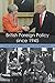British Foreign Policy sinc...