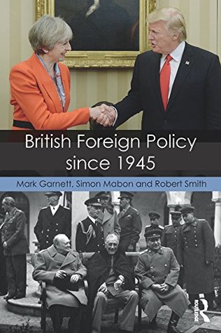 British Foreign Policy since 1945 (Kindle Edition)