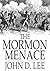 Mormon Menace by John Doyle Lee