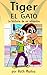 Tiger, el gato. La historia...