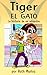 Tiger, el gato. La historia de mi adopción. ( Libro infantil ... by Ruth Muñoz Pinazo