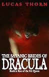 The Satanic Brides of Dracula (Rise of the Fel Queen Book 1) Book cover for The Satanic Brides of Dracula (Rise of the Fel Queen Book 1)