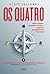 Os quatro: Apple, Amazon, Facebook e Google – O segredo dos gigantes da tecnologia – The Four: Apple, Amazon, Facebook e Google – O segredo  dos gigantes da tecnologia – The Four (Portuguese Edition)