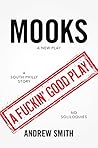 Mooks: A New Play