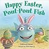 Happy Easter, Pout-Pout Fish (A Pout-Pout Fish Mini Adventure)