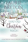 That Old Christmas Magic: A Jackson Falls Short Story