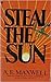 Steal the sun
