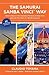 The Samurai Samba Vinci Way: How to Improve Your Executive Presence, Increase Trust and Lead Your Team at a World-Class Level