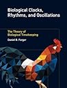 Biological Clocks, Rhythms, and Oscillations: The Theory of Biological Timekeeping