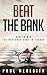 Beat the Bank: How to Win T...