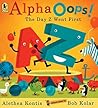 Alpha Oops! The Day Z Went First by Alethea Kontis
