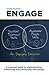 Engage: A Practical Guide to Understanding, Influencing and Connecting With People