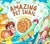 My Amazing Pet Snail