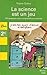 La science est un jeu. 150 questions pour comprendre les sciences