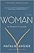 Woman: An Intimate Geography