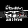 Guns and Horses by Dan Carlin