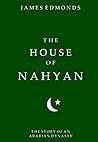 The House of Nahyan: The Story of an Arabian Dynasty