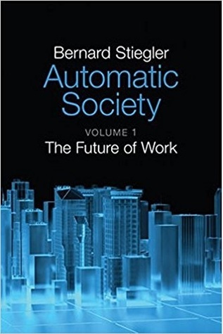 Automatic Society, Volume 1: The Future of Work (Paperback)