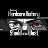 Shield of the West by Dan Carlin