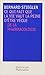 Ce qui fait que la vie vaut la peine d'être vécue: De la pharmacologie