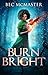 Burn Bright