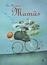 Um Mundo de Mamãs