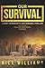 Our Survival: A Post-Apocal...