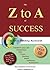 The Z to A of Success: The ...